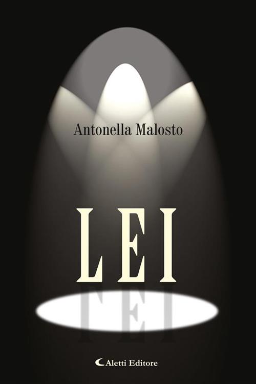 Lei - Antonella Malosto - ebook