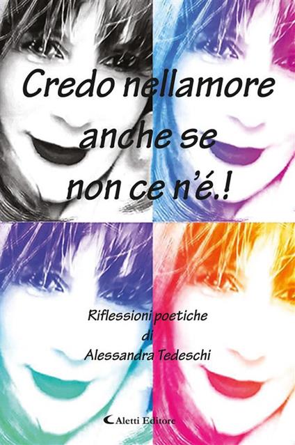 Credo nellamore anche se non ce n'è! - Alessandra Tedeschi - ebook