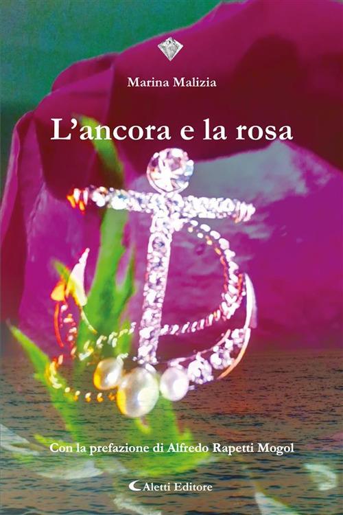 L' ancora e la rosa - Marina Malizia - ebook