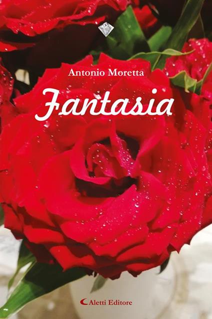 Fantasia - Antonio Moretta - ebook