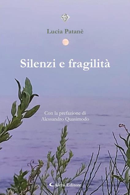 Silenzi e fragilità - Lucia Patanè - ebook