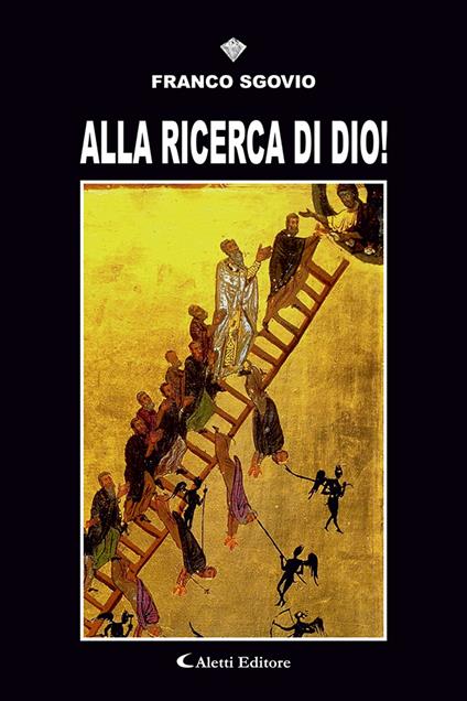 Alla ricerca di Dio! - Franco Sgovio - copertina