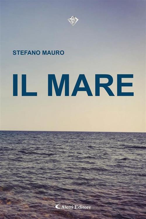 Il mare - Stefano Mauro - ebook