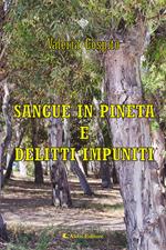 Sangue in pineta e delitti impuniti