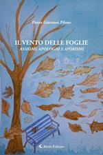 Il vento delle foglie. Assiomi, apologhi e aforismi