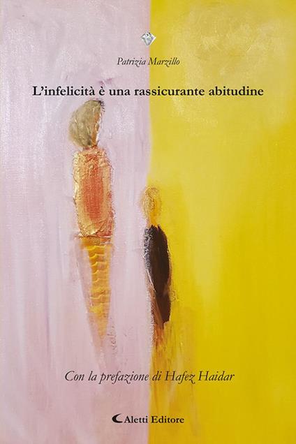 L'infelicità è una rassicurante abitudine - Patrizia Marzillo - copertina