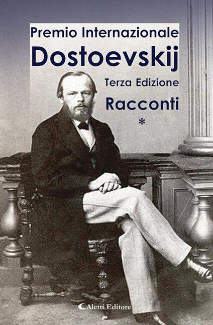 3° Premio Internazionale Dostoevskij. Racconti * - copertina