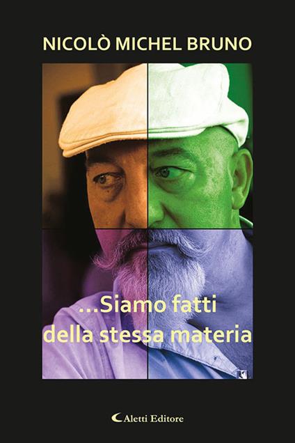 ...siamo fatti della stessa materia - Nicolò Michel Bruno - copertina