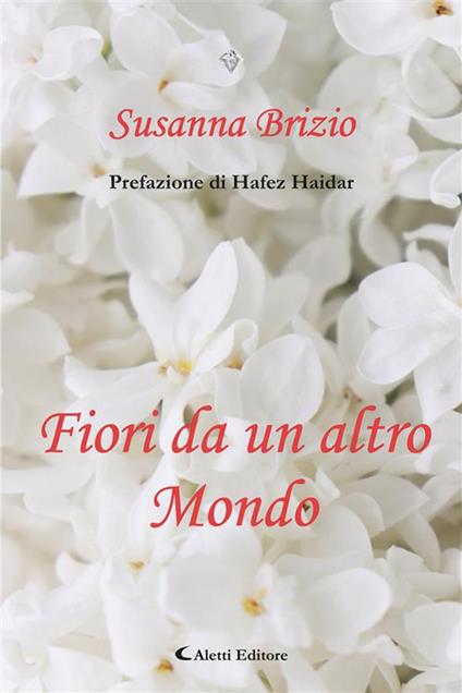 Fiori da un altro mondo - Susanna Brizio - ebook