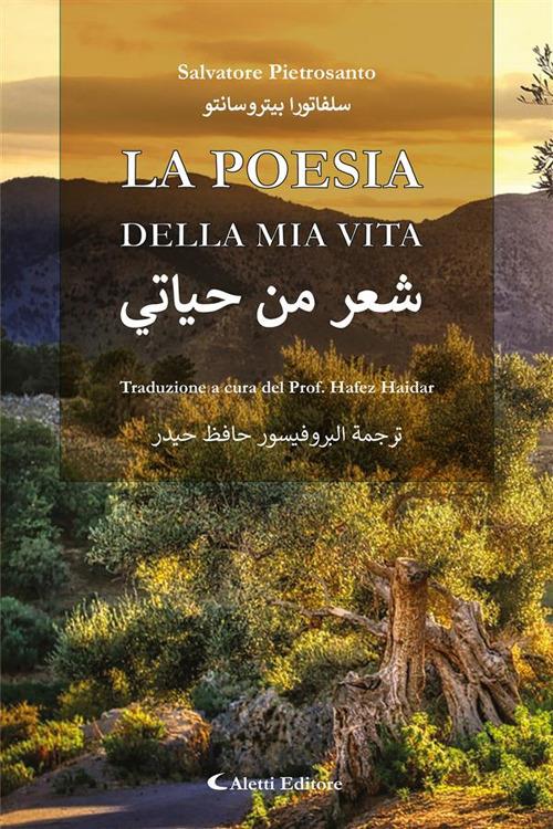 La poesia della mia vita - Salvatore Pietrosanto,Hafez Haidar - ebook