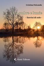 Tra ombre e lumie. Sorrisi di sole