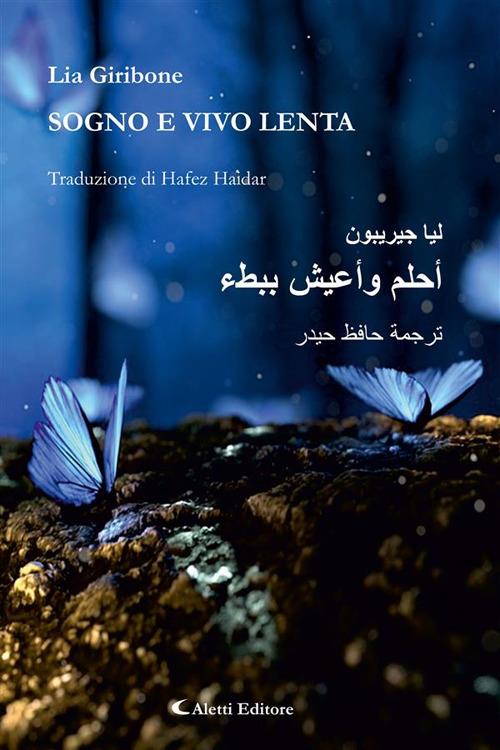 Sogno e vivo lenta - Lia Giribone,Hafez Haidar - ebook