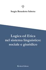 Logica ed etica nel sistema linguistico: sociale e giuridico