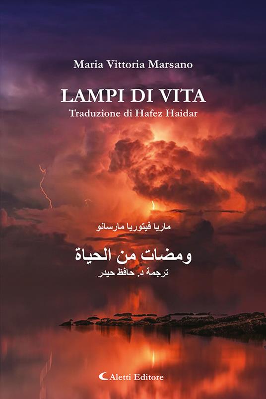Lampi di vita. Ediz. italiana e araba - Maria Vittoria Marsano - copertina