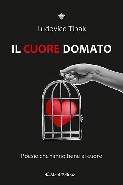 Il cuore domato - Ludovico Tiberio - copertina