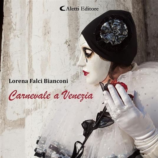 Carnevale a Venezia - Falci Bianconi, Lorena - Audiolibro