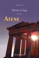 Parole in fuga. Vol. 14: Atene