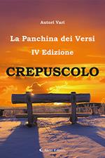 Crepuscolo. La panchina dei versi