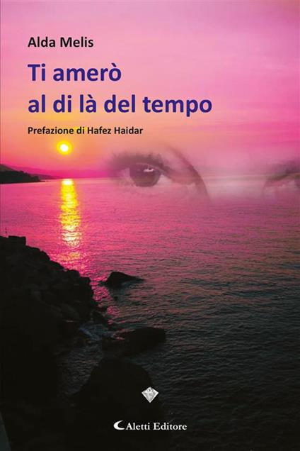 Ti amerò al di là del tempo - Alda Melis - ebook