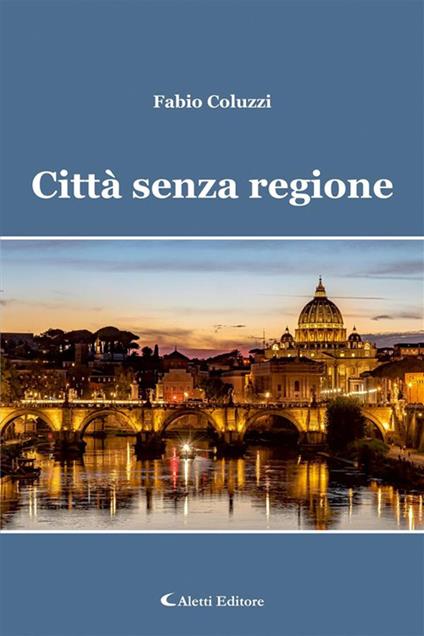 Città senza regione - Fabio Coluzzi - ebook