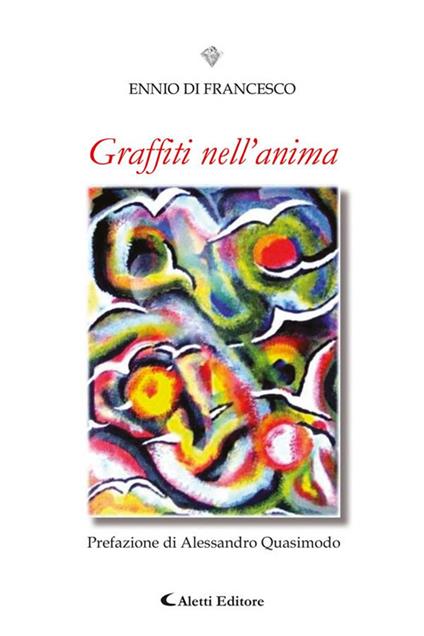 Graffiti dell'anima - Ennio Di Francesco - ebook