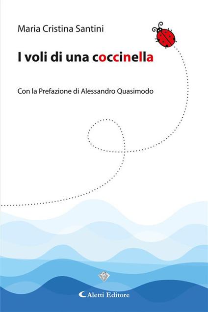 I voli di una coccinella - Maria Cristina Santini - ebook