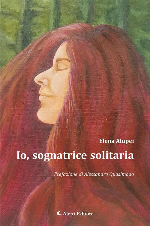 Io, sognatrice solitaria - Elena Alupei - ebook