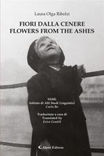 FIORI DALLA CENERE / FLOWERS FROM THE ASHES