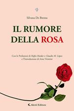 Il rumore della rosa