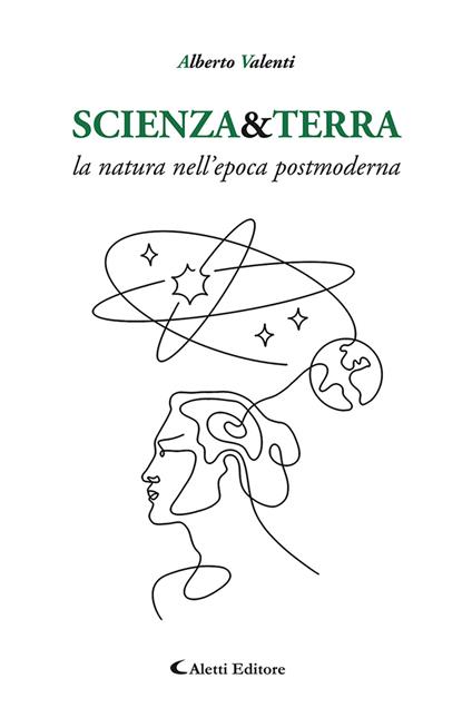 Scienza&Terra. La natura nell'epoca postmoderna - Alberto Valenti - copertina