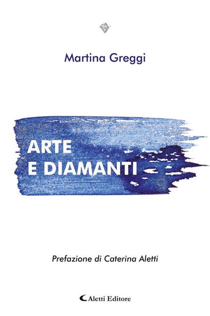 Arte e diamanti - Martina Greggi - ebook