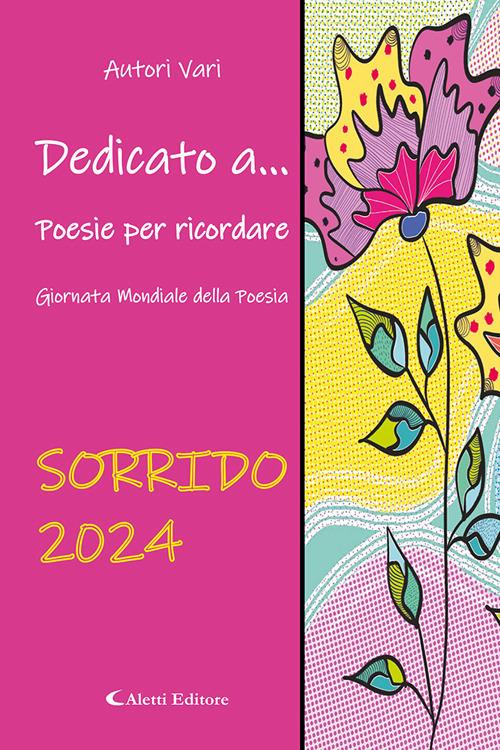 Dedicato a... Poesie per ricordare. Sorrido (2024) - copertina