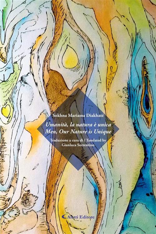 Umanità, la natura è unica (Men, Our Nature is Unique) - Sokhna Mariama Diakhaté,Gianluca Sorrentino - ebook