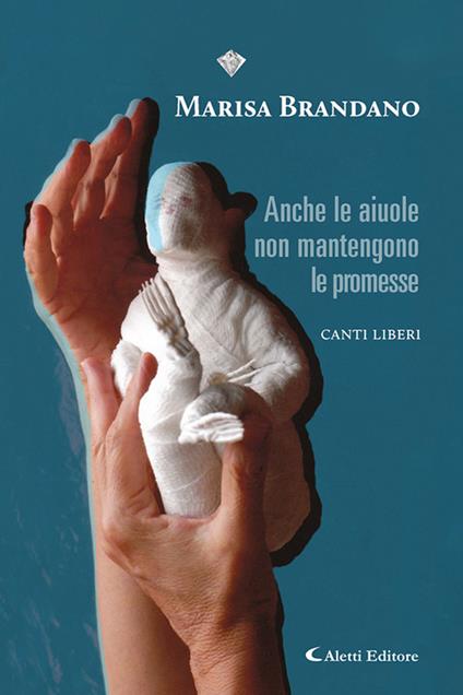 Anche le aiuole non mantengono le promesse. (Canti liberi) - Marisa Brandano - copertina