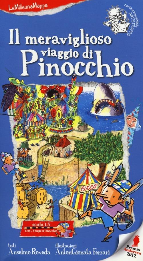 Il meraviglioso viaggio di Pinocchio. Ediz. illustrata - Anselmo Roveda,AntonGionata Ferrari - copertina