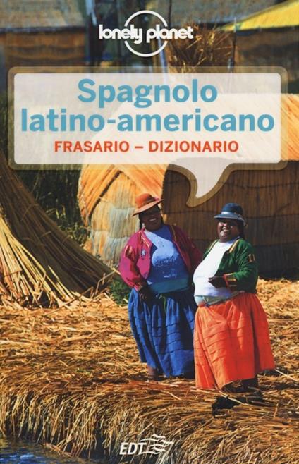 Spagnolo latino americano. Frasario-dizionario - copertina