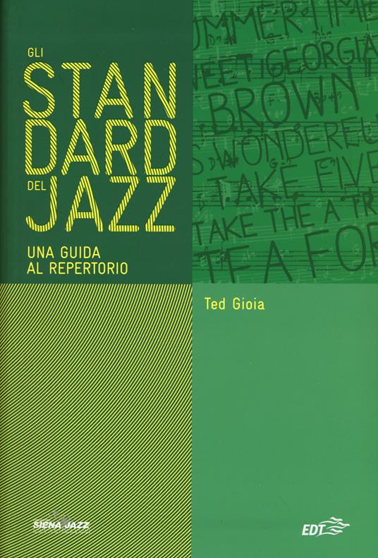 Gli standard del jazz. Una guida al repertorio - Ted Gioia - copertina