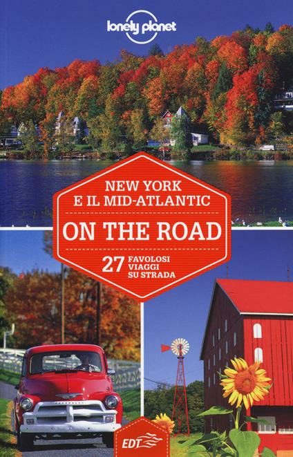 New York e il Mid-Atlantic on the road. 27 favolosi viaggi su strada - Michael Grosberg,Adam Karlin - copertina