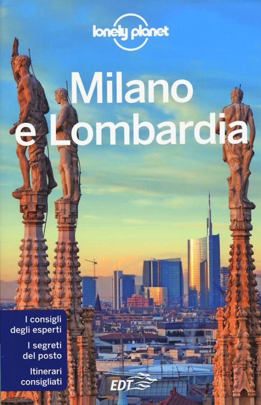 Milano e Lombardia. Con cartina - Giacomo Bassi,Luigi Farrauto,Mauro Garofalo - copertina