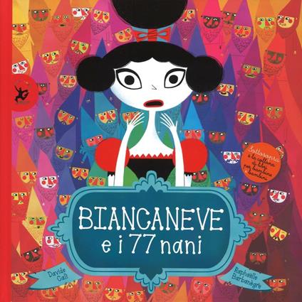 Biancaneve e i 77 nani. Ediz. illustrata - Davide Calì,Raphaëlle Barbanègre - copertina