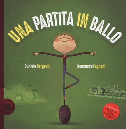 Una partita in ballo. Ediz. a colori - Daniele Bergesio,Francesco Fagnani - copertina