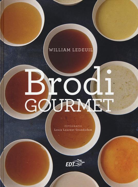 Brodi gourmet - William Ledeuil - copertina