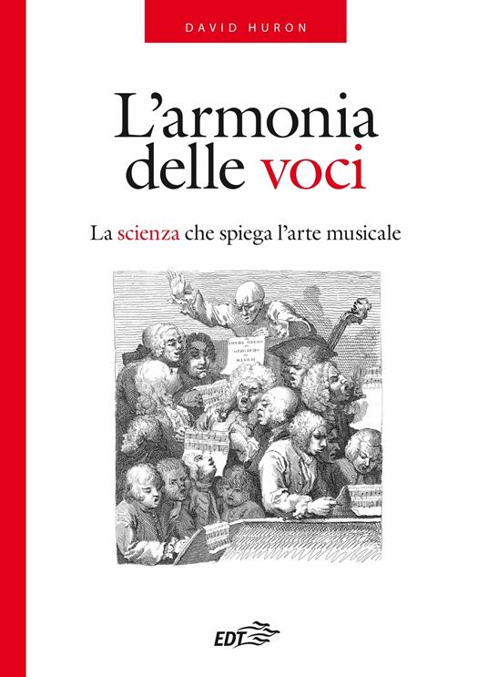 L' armonia delle voci. La scienza che spiega l'arte musicale - David Huron - ebook