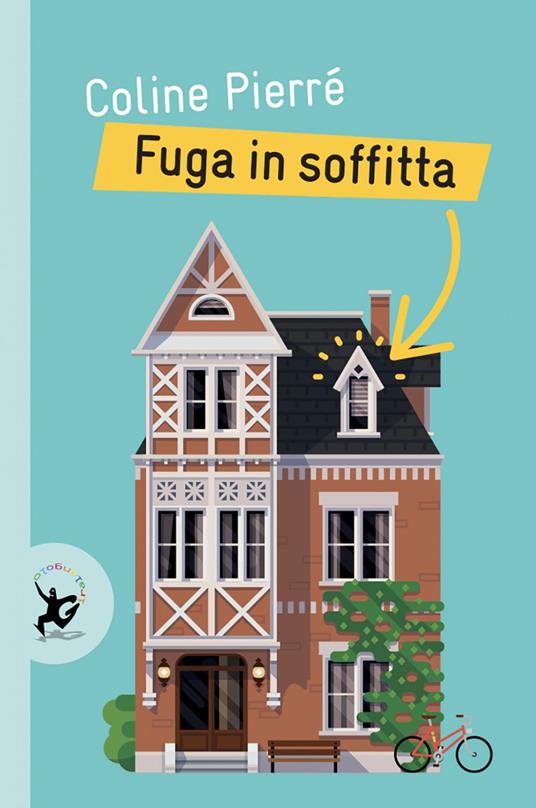 Fuga in soffitta - Coline Pierré,Claudine Turla - ebook