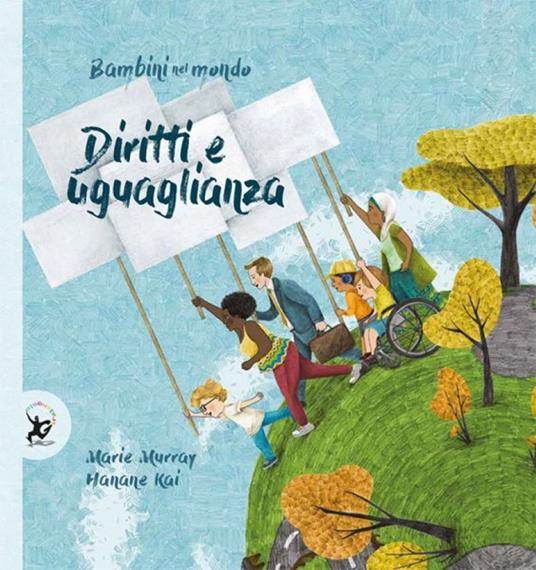 Diritti e uguaglianza. Bambini nel mondo - Marie Murray - copertina