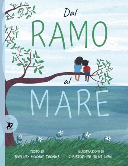 Dal ramo al mare. Ediz. a colori - Shelley Moore Thomas - copertina