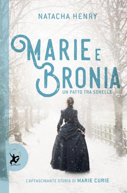 Marie e Bronia. Un patto tra sorelle - Natacha Henry - copertina