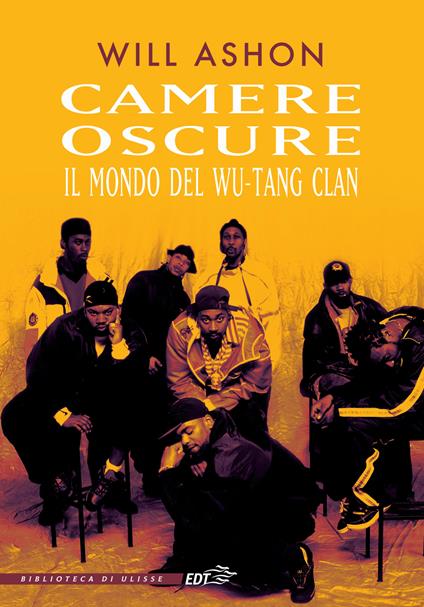 Camere oscure. Il mondo del Wu-Tang Clan - Will Ashon - copertina