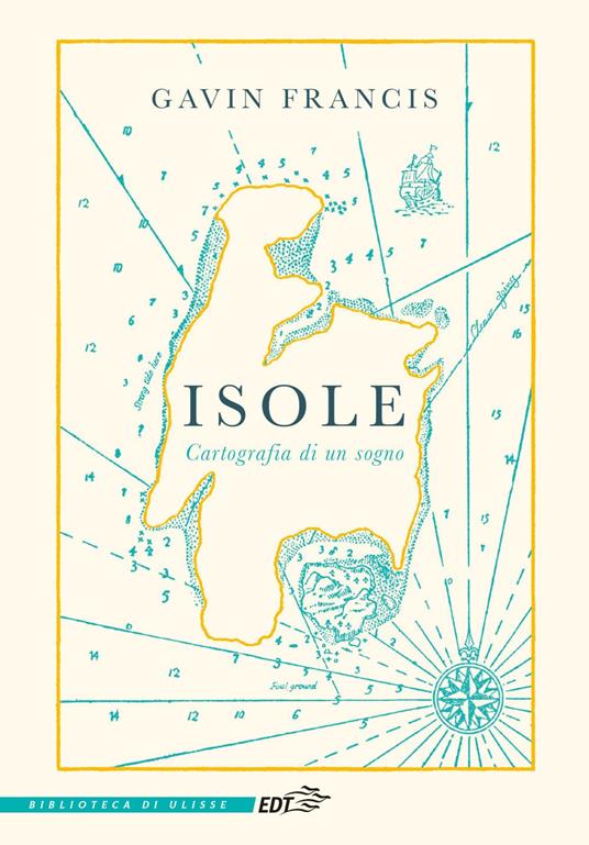 Isole. Cartografia di un sogno - Gavin Francis,Anna Lovisolo - ebook