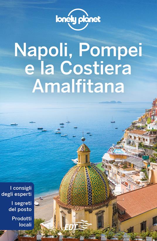 Napoli, Pompei e la Costiera Amalfitana - Remo Carulli,Luigi Farrauto,Adriana Malandrino - copertina